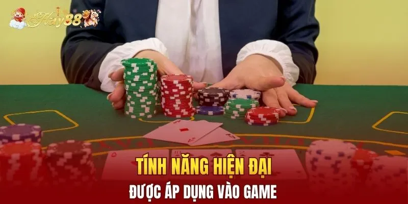 Tính năng hiện đại được áp dụng vào game